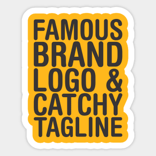 Famous brand, logo and catchy tagline - Consumerism Sticker